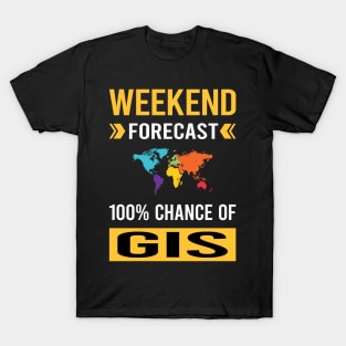 Weekend Forecast GIS T-Shirt